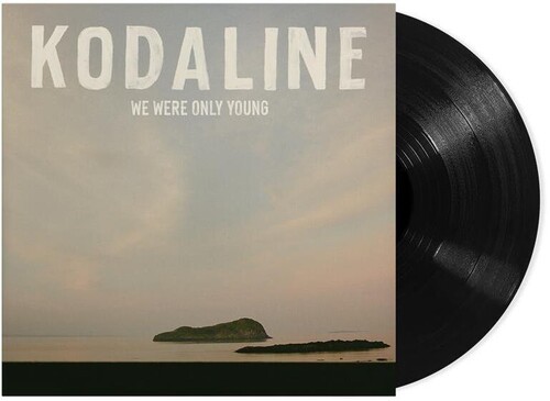 Kodaline were only young - kodaline,