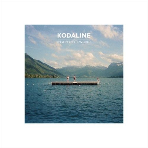 Kodaline perfect world - kodaline, in