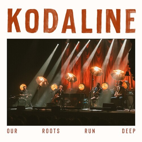 Kodaline our roots run deep - our,