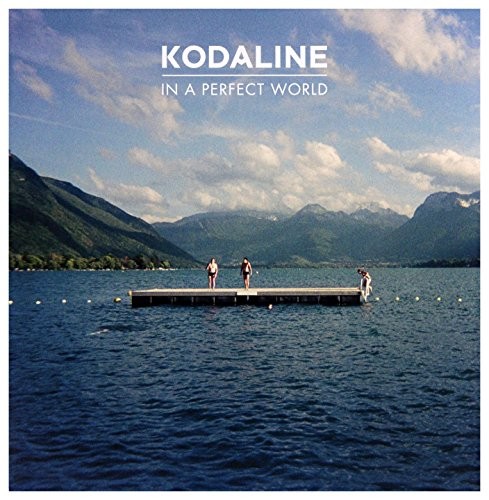Kodaline a perfect world - in,