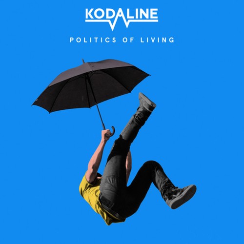 Kodaline politics of living - politics,