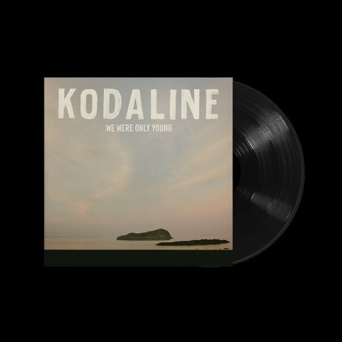 Kodaline were only young - -,