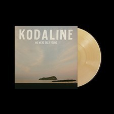 Kodaline were only young - we,