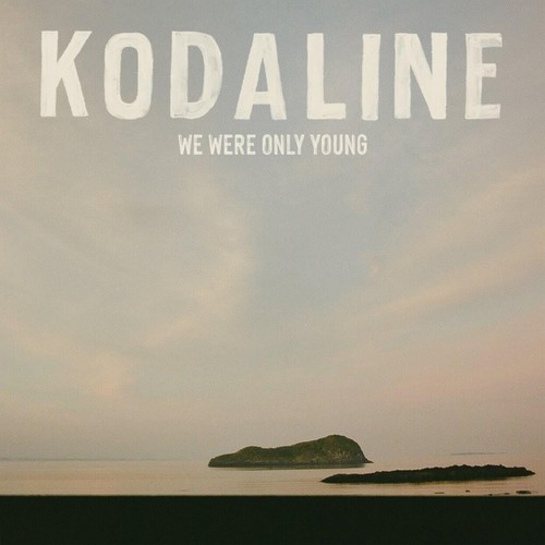 Kodaline were only young - were,